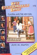 Claudia And The New Girl (Baby-Sitters Club: Collector's Edition)