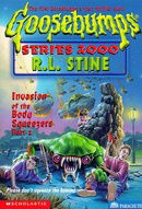 Invasion of the Body Squeezers, Part 2 (Goosebumps Series 2000, No. 5)