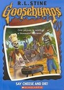 Say Cheese and Die! (Goosebumps, Book 4)