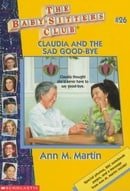 Claudia And The Sad Good-bye (Baby-Sitters Club: Collector's Edition)