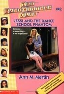 Jessi And The Dance School Phantom (The Baby-Sitters Club #42)