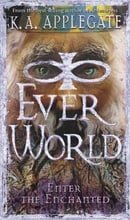 Enter the Enchanted (Everworld #3)