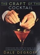 The Craft of the Cocktail: Everything You Need to Know to Be a Master Bartender, with 500 Recipes