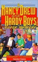 Passport to Danger (Nancy Drew & Hardy Boys Super Mysteries #19)