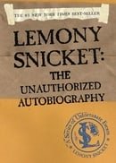 Lemony Snicket: The Unauthorized Autobiography (Turtleback School & Library Binding Edition) (A Seri