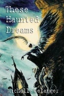 These Haunted Dreams