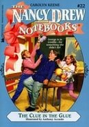 The Clue in the Glue (Nancy Drew Notebooks #22)