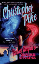 Creatures of Forever (The Last Vampire, Vol. 6)