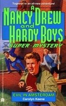 Evil in Amsterdam (Nancy Drew & Hardy Boys Super Mysteries #17)