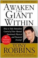 Awaken the Giant within: How to Take Immediate Control of Your Mental, Physical and Emotional Self