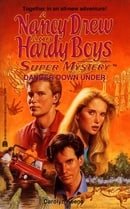 Danger Down Under (Nancy Drew & Hardy Boys Super Mysteries #20)