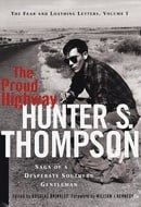 The Proud Highway: Saga of a Desperate Southern Gentleman (Fear and Loathing Letters/Hunter S. Thomp