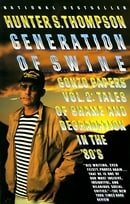 Generation of Swine: Tales of Shame and Degradation in the '80's (Gonzo Papers, Vol. 2)