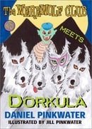 The Werewolf Club Meets Dorkula (Werewolf Club Ready for Chapters)