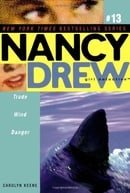 Trade Wind Danger (Nancy Drew: All New Girl Detective #13)