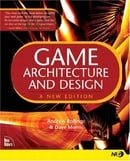 Game Architecture and Design: A New Edition