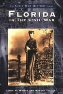 Florida in the Civil War  (FL)  (Civil War History)
