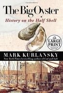 The Big Oyster: History on the Half Shell [Large Print]