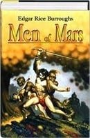 Men of Mars: A Fighting Man of Mars, Swords of Mars, and Synthetic Men of Mars (Barsoom #7, 8, & 9)