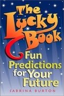 The Lucky Book:  Fun Predictions For Your Future