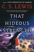 That Hideous Strength (Space Trilogy, Book 3)