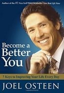 Become a Better You: 7 Keys to Improving Your Life Every Day