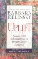 Uplift: Secrets from the Sisterhood of Breast Cancer Survivors