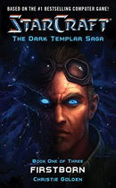 Firstborn (StarCraft: Dark Templar, Book 1) (Bk. 1)