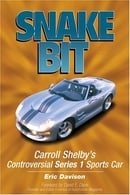 Snake Bit: Inside Carroll Shelby's Controversial Series 1 Sports Car (Motorbooks Workshop)