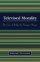 Televised Morality: The Case of Buffy the Vampire Slayer