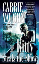 Kitty Steals the Show (Kitty Norville, Book 10)