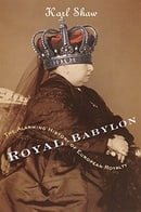 Royal Babylon: The Alarming History of European Royalty