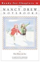 Not Nice on Ice (Nancy Drew Notebooks #10