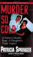 Murder So Cold: A Father's Dea