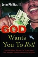 God Wants You to Roll!: The $21 Million 