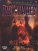 Dark Matter (Alternity Sci-Fi Roleplaying, Dark Matter Setting, Modern)