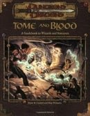 Tome and Blood: A Guidebook to Wizards and Sorcerers (Dungeons & Dragons d20 3.0 Fantasy Roleplaying