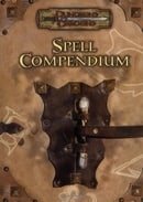 Spell Compendium (Dungeons & Dragons d20 3.5 Fantasy Roleplaying)