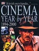 Cinema: Year by Year, 1894-2000