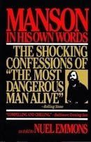 Manson in His Own Words: The Shocking Confessions of 'The Most Dangerous Man Alive'