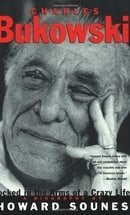 Charles Bukowski: Locked in the Arms of a Crazy Life