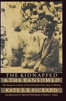 The Kidnapped and the Ransomed: The Narrative of Peter and Vina Still after Forty Years of Slavery