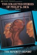 The Collected Stories Of Philip K. Dick Volume 4: The Minority Report (Citadel Twilight)