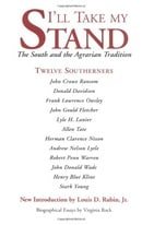 I'll Take My Stand: The South and the Agrarian Tradition (Library of Southern Civilization)
