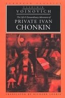 The Life and Extraordinary Adventures of Private Ivan Chonkin (European Classics)