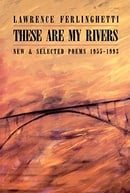 These Are My Rivers: New & Selected Poems, 1955-1993