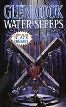 Water Sleeps: A Novel of the Black Company (Glittering Stone)