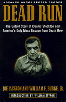 Dead Run: The Untold Story of Dennis Stockton and America's Only Mass Escape from Death Row