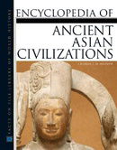 Ancient Asian Civilizations, Encyclopedia of (Facts on File Library of World History)