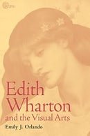 Edith Wharton and the Visual Arts (Amer Lit Realism & Naturalism)